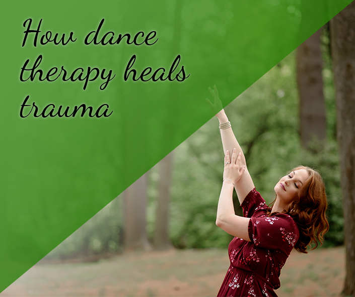 How Dance Movement Therapy Heals Trauma