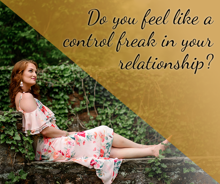 do you feel like a control freak in relationships