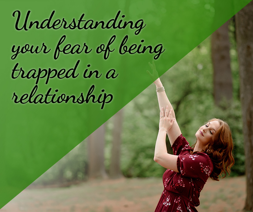 Fear of being trapped in a relationship
