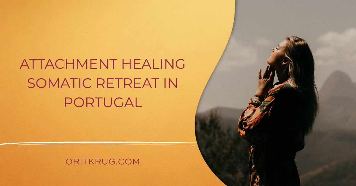 attachment healing retreat Portugal