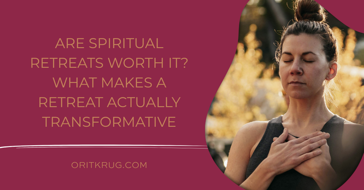 are spiritual retreats worth it