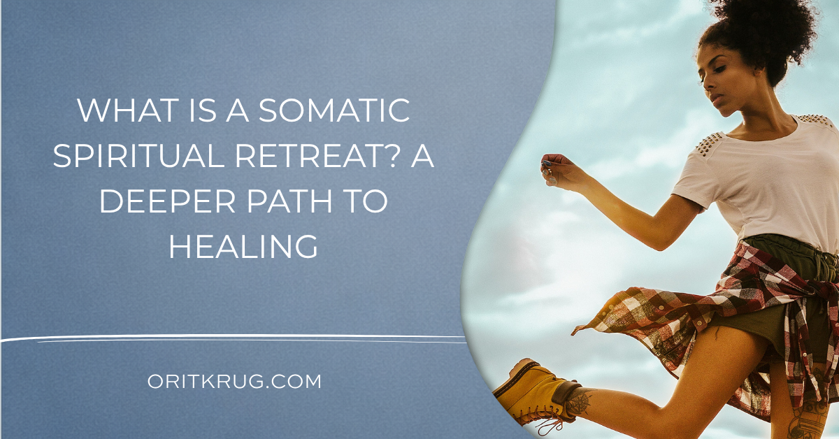 somatic spiritual retreat