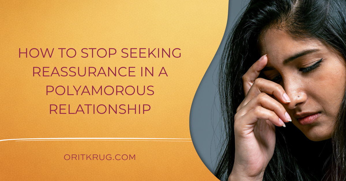 reassurance seeking polyamory